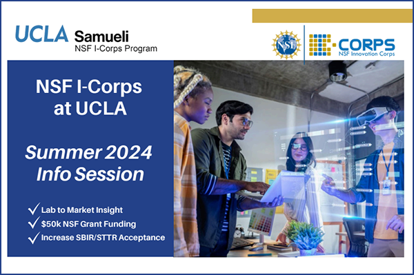 NSF I-Corps at UCLA Summer 2024 Info Session