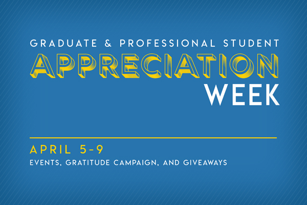 UCLA Graduate and Professional Student Appreciation Week